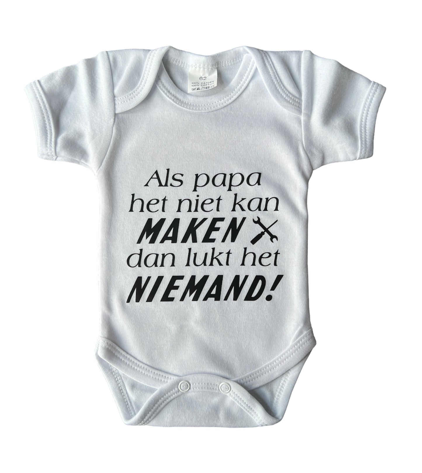 Baby romper met tekst- als papa het niet kan maken dan lukt het niemand 