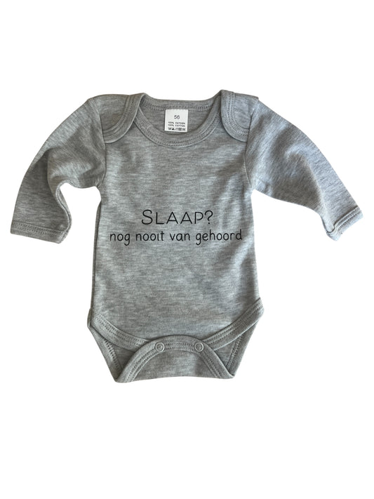 Baby romper met tekst - slaap? Nog nooit van gehoord