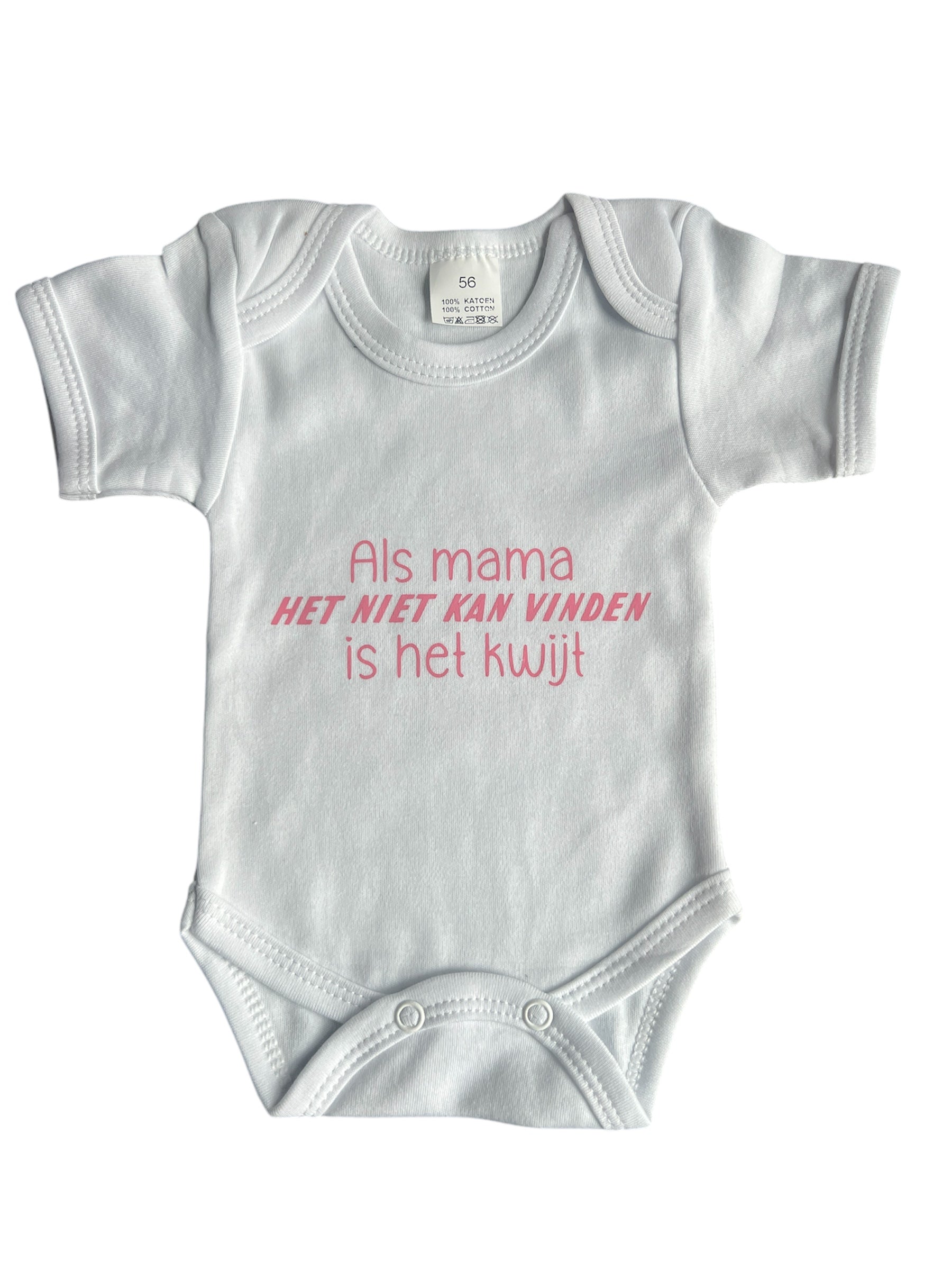 baby romper met tekst - als mama het niet kan vinden is het kwijt